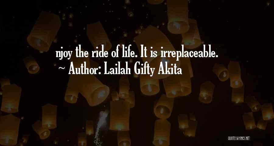 Enjoy The Ride Quotes By Lailah Gifty Akita