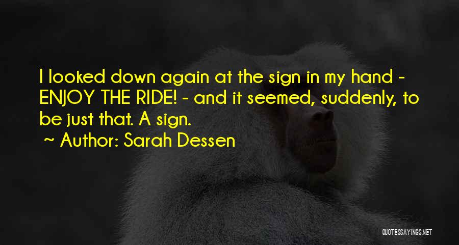 Enjoy The Ride Quotes By Sarah Dessen