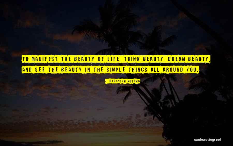 Enjoy The Simple Things In Life Quotes By Debasish Mridha