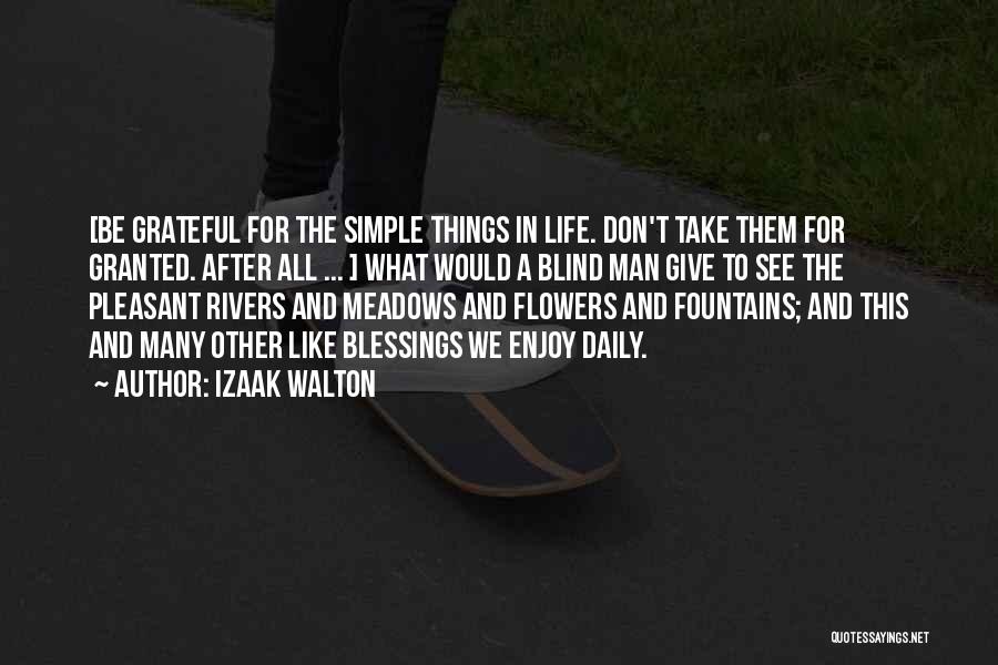 Enjoy The Simple Things In Life Quotes By Izaak Walton