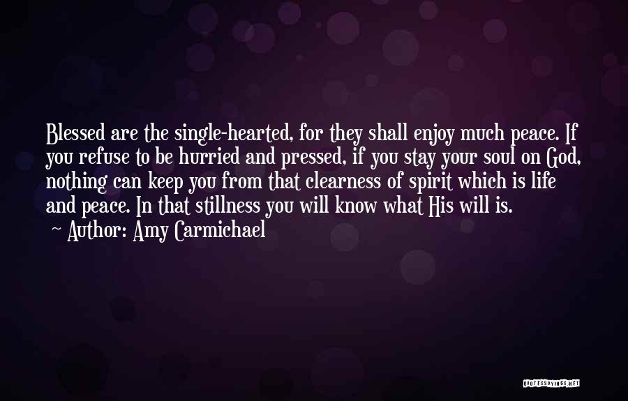 Enjoy The Single Life Quotes By Amy Carmichael