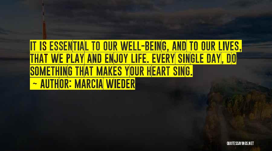 Enjoy The Single Life Quotes By Marcia Wieder