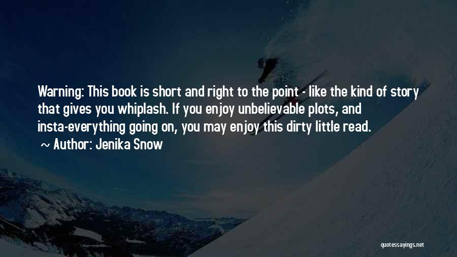 Enjoy The Snow Quotes By Jenika Snow