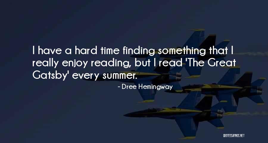 Enjoy The Summer Quotes By Dree Hemingway