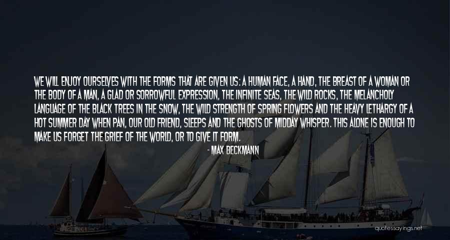 Enjoy The Summer Quotes By Max Beckmann Enjoy The Summer Quotes By Max Beckmann