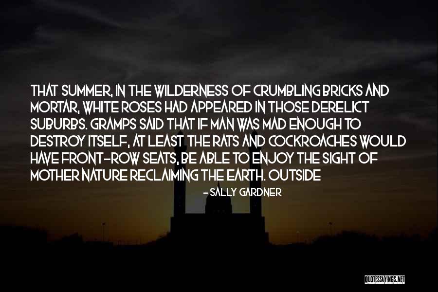 Enjoy The Summer Quotes By Sally Gardner Enjoy The Summer Quotes By Sally Gardner