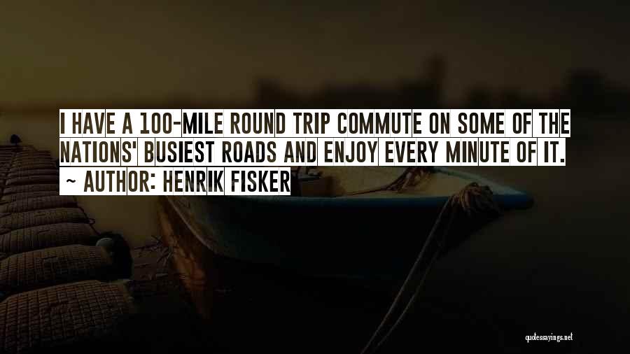 Enjoy The Trip Quotes By Henrik Fisker