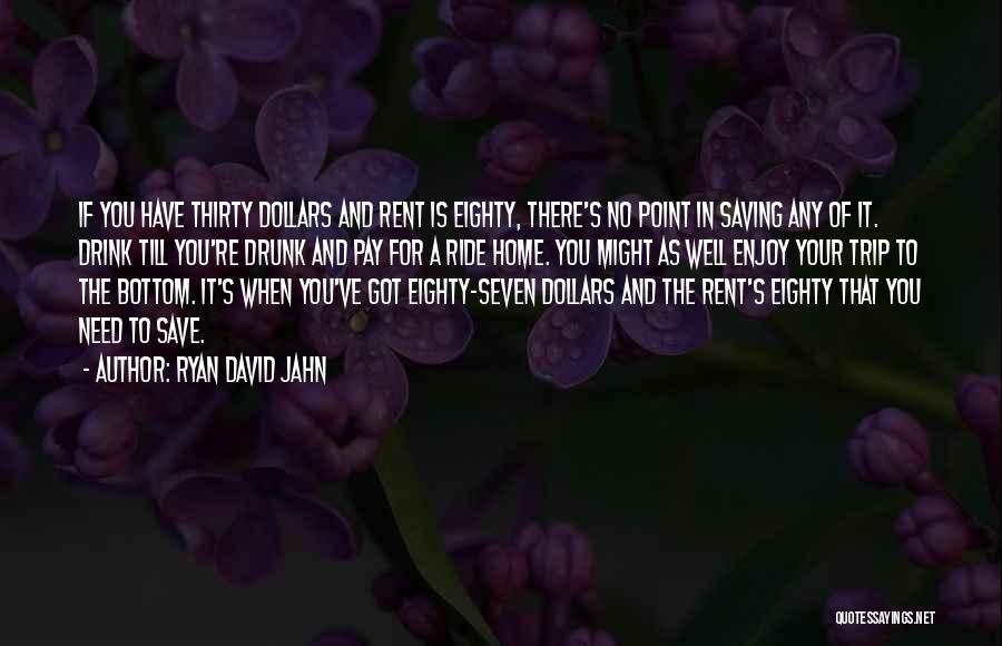 Enjoy The Trip Quotes By Ryan David Jahn