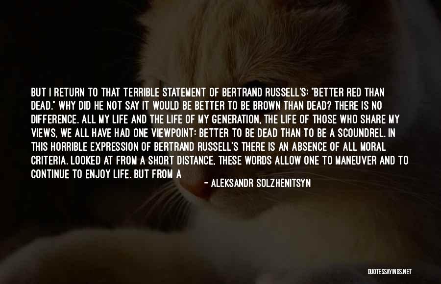 Enjoy The View Quotes By Aleksandr Solzhenitsyn