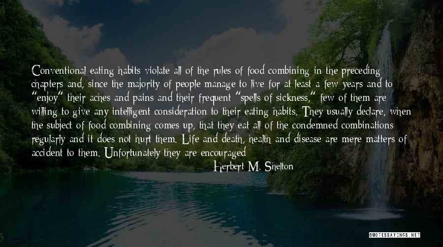Enjoy The View Quotes By Herbert M. Shelton Enjoy The View Quotes By Herbert M. Shelton