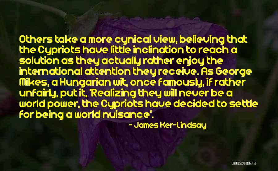 Enjoy The View Quotes By James Ker-Lindsay