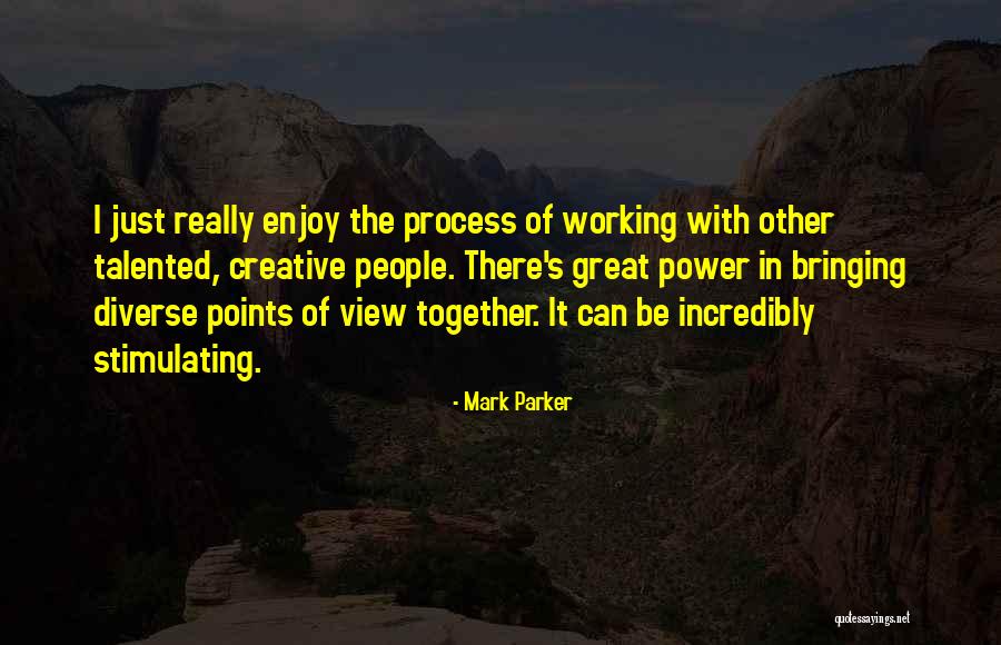 Enjoy The View Quotes By Mark Parker