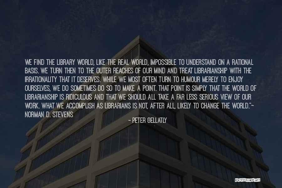 Enjoy The View Quotes By Peter Gellatly Enjoy The View Quotes By Peter Gellatly