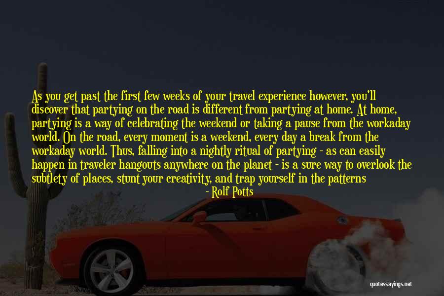 Enjoy The Weekend Quotes By Rolf Potts Enjoy The Weekend Quotes By Rolf Potts
