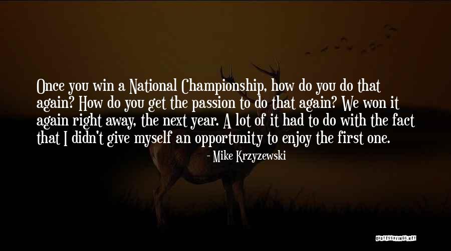 Enjoy The Year Quotes By Mike Krzyzewski Enjoy The Year Quotes By Mike Krzyzewski
