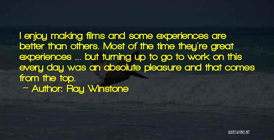 Enjoy This Day Quotes By Ray Winstone