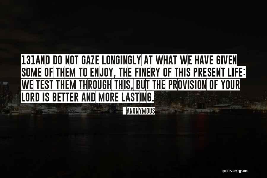 Enjoy This Life Quotes By Anonymous Enjoy This Life Quotes By Anonymous