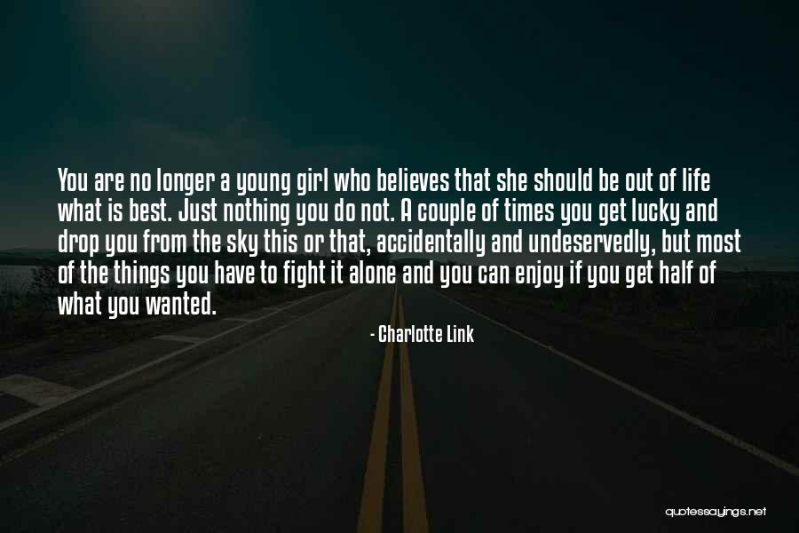 Enjoy This Life Quotes By Charlotte Link Enjoy This Life Quotes By Charlotte Link