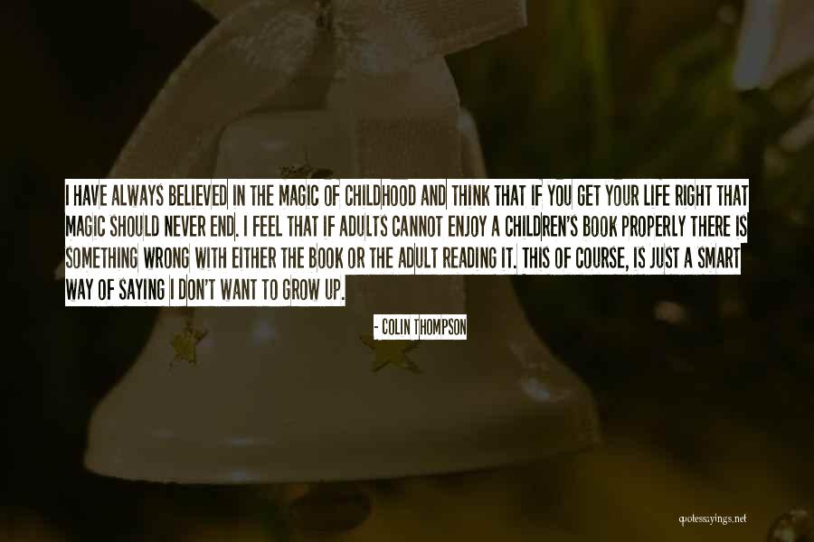 Enjoy This Life Quotes By Colin Thompson Enjoy This Life Quotes By Colin Thompson