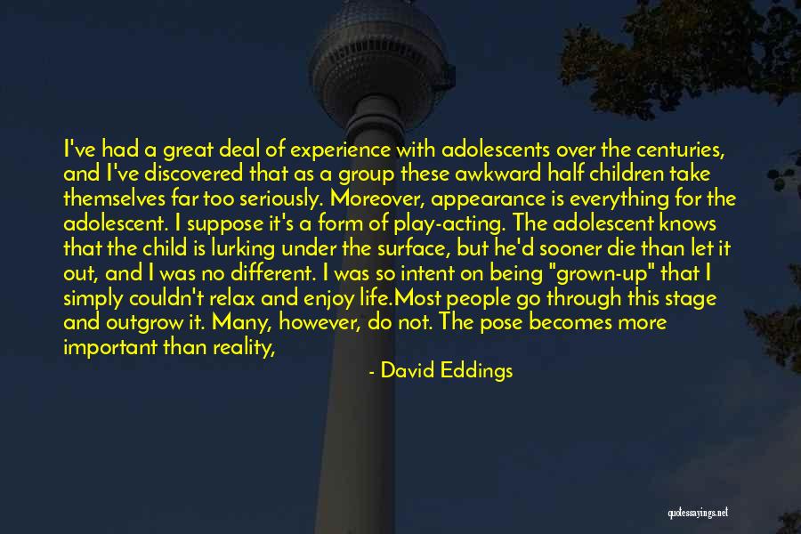 Enjoy This Life Quotes By David Eddings Enjoy This Life Quotes By David Eddings