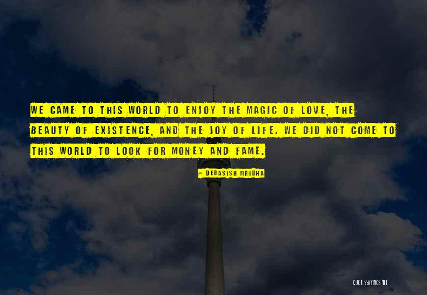 Enjoy This Life Quotes By Debasish Mridha Enjoy This Life Quotes By Debasish Mridha