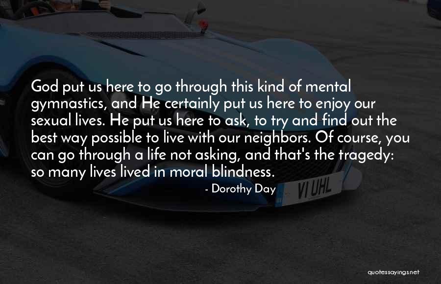 Enjoy This Life Quotes By Dorothy Day Enjoy This Life Quotes By Dorothy Day