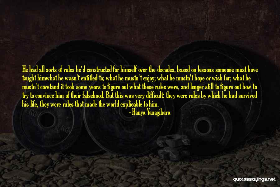 Enjoy This Life Quotes By Hanya Yanagihara Enjoy This Life Quotes By Hanya Yanagihara