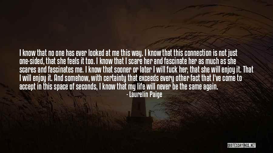 Enjoy This Life Quotes By Laurelin Paige Enjoy This Life Quotes By Laurelin Paige