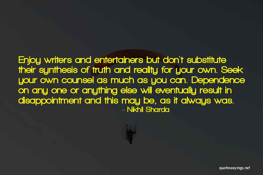 Enjoy This Life Quotes By Nikhil Sharda Enjoy This Life Quotes By Nikhil Sharda