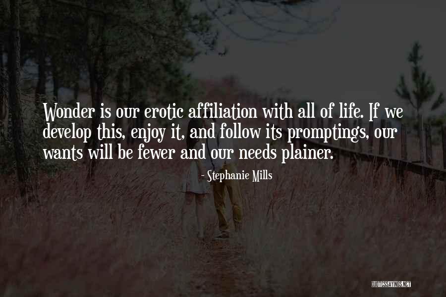 Enjoy This Life Quotes By Stephanie Mills Enjoy This Life Quotes By Stephanie Mills