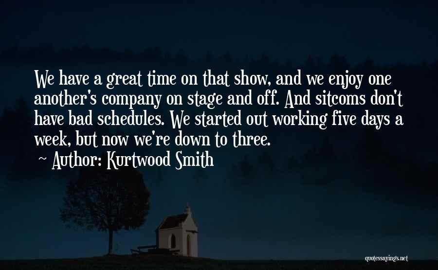 Enjoy Time Off Quotes By Kurtwood Smith