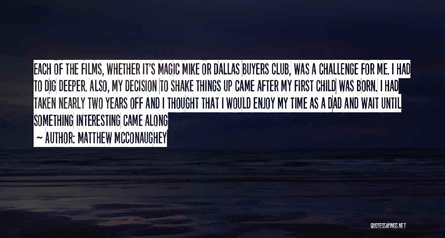 Enjoy Time Off Quotes By Matthew McConaughey