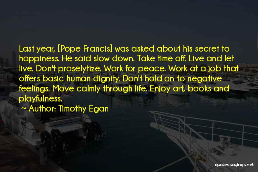 Enjoy Time Off Quotes By Timothy Egan