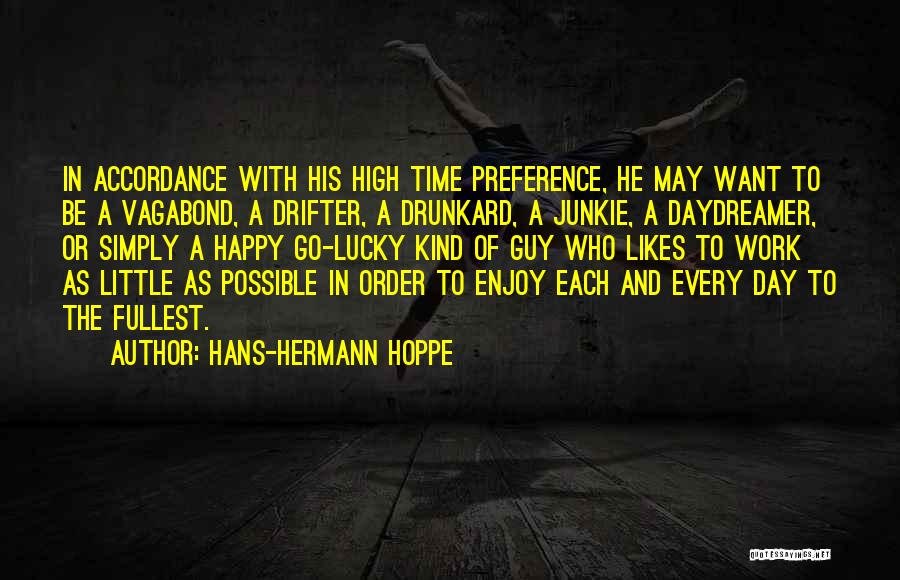 Enjoy To The Fullest Quotes By Hans-Hermann Hoppe