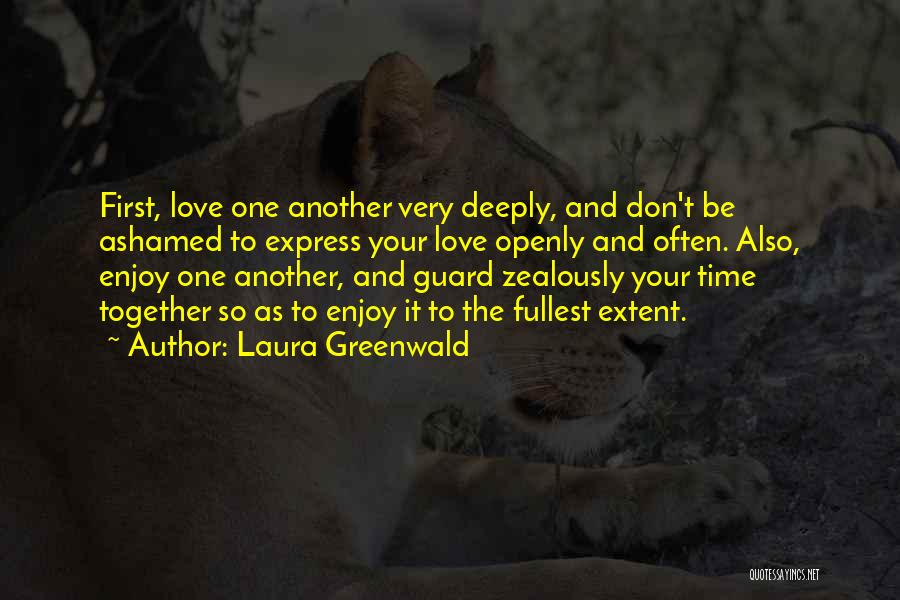 Enjoy To The Fullest Quotes By Laura Greenwald