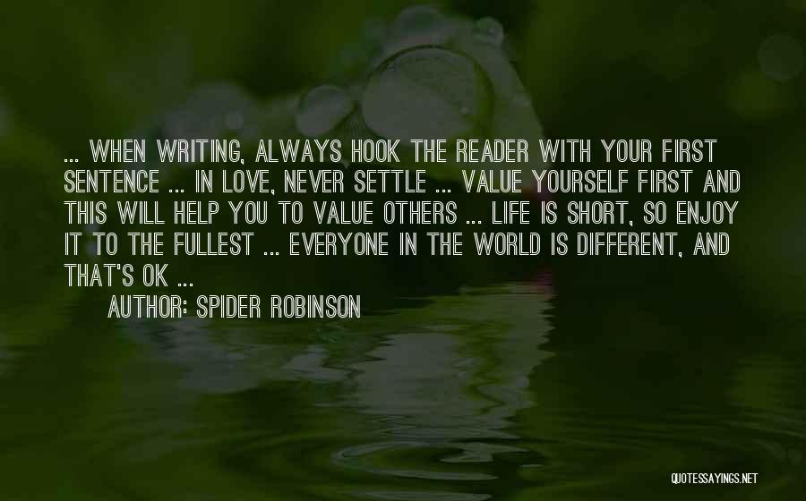 Enjoy To The Fullest Quotes By Spider Robinson