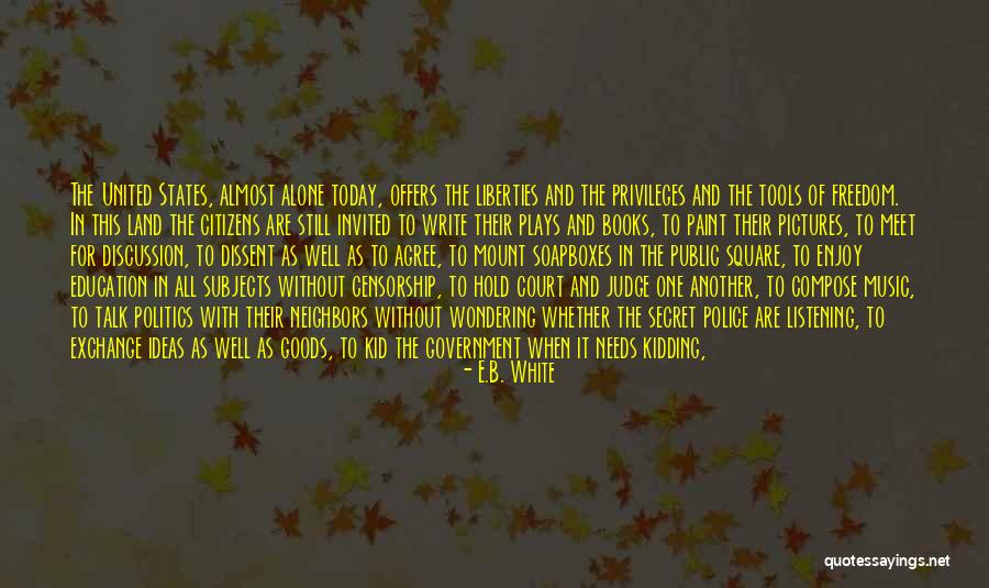 Enjoy Today Quotes By E.B. White Enjoy Today Quotes By E.B. White