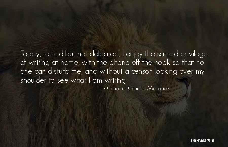 Enjoy Today Quotes By Gabriel Garcia Marquez Enjoy Today Quotes By Gabriel Garcia Marquez