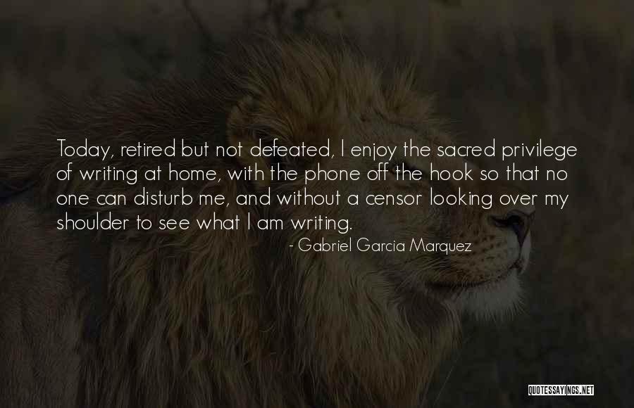 Enjoy Today Quotes By Gabriel Garcia Marquez