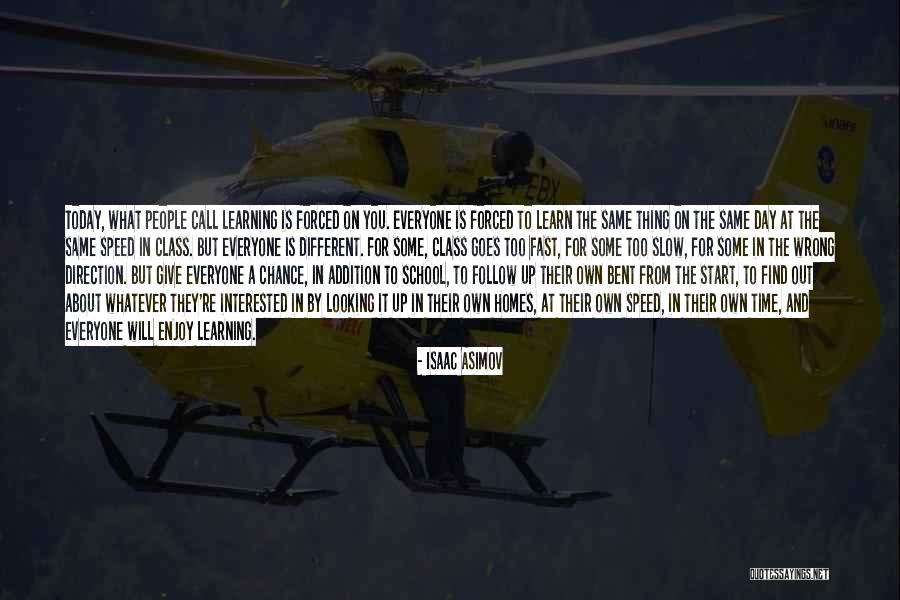 Enjoy Today Quotes By Isaac Asimov Enjoy Today Quotes By Isaac Asimov
