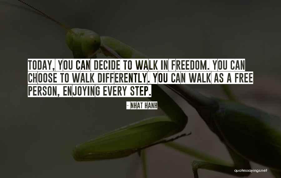 Enjoy Today Quotes By Nhat Hanh Enjoy Today Quotes By Nhat Hanh
