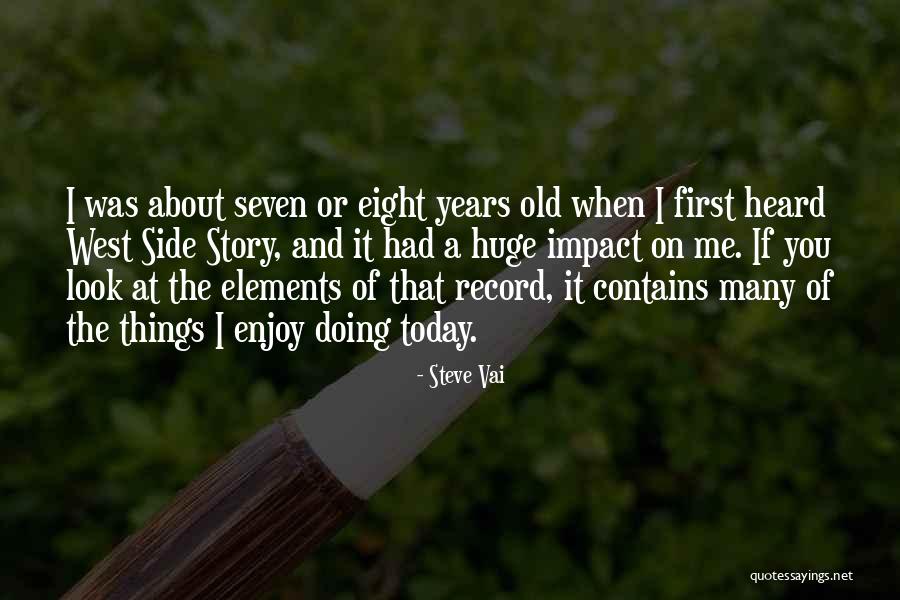 Enjoy Today Quotes By Steve Vai Enjoy Today Quotes By Steve Vai