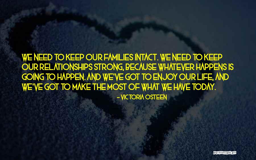 Enjoy Today Quotes By Victoria Osteen