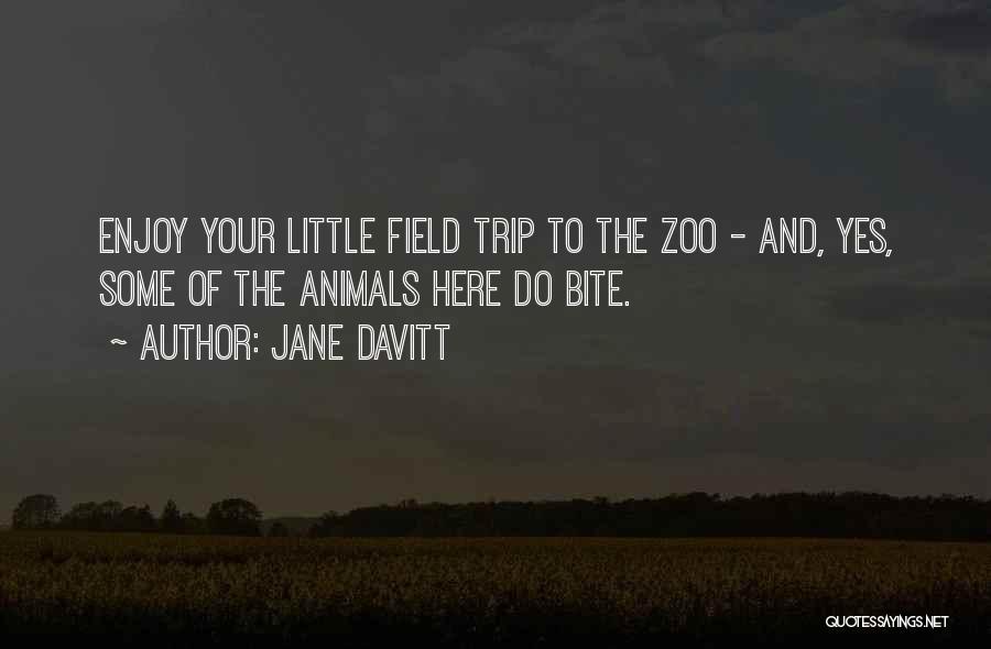 Enjoy Trip Quotes By Jane Davitt