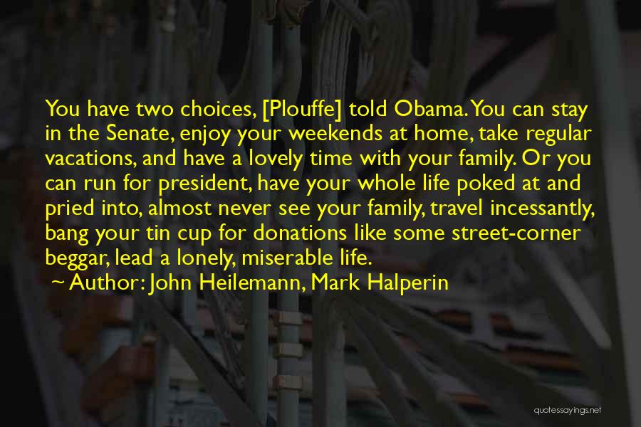 Enjoy Vacations Quotes By John Heilemann, Mark Halperin