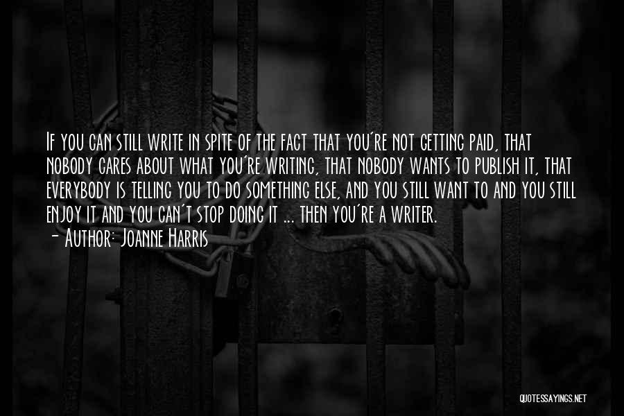 Enjoy What You Do Quotes By Joanne Harris
