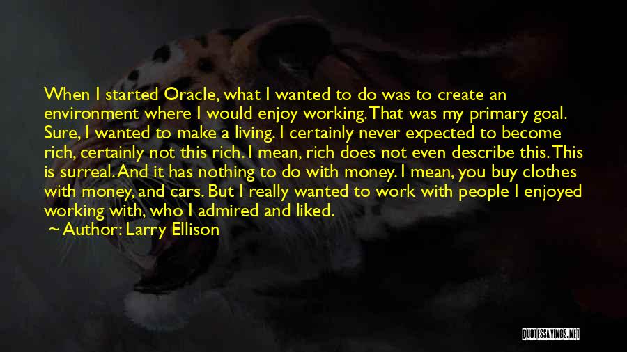 Enjoy What You Do Quotes By Larry Ellison