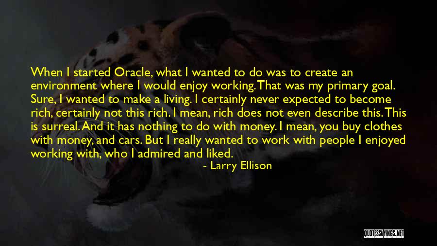 Enjoy What You Do Quotes By Larry Ellison