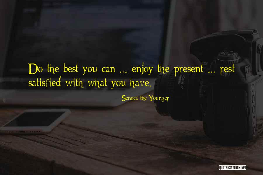 Enjoy What You Do Quotes By Seneca The Younger