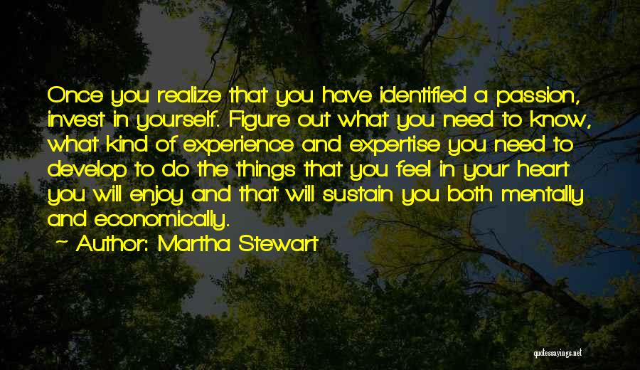 Enjoy What You Have Quotes By Martha Stewart